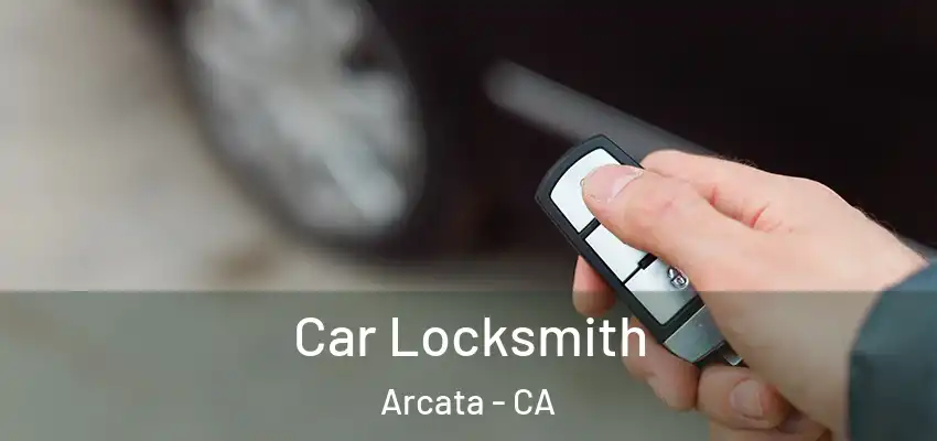  Car Locksmith Arcata - CA
